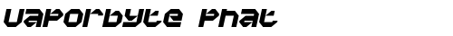 Vaporbyte Phat Italic truetype font